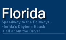 From the Speedway to the Fairways - Floridas Daytona Beach is all about the Drive! by Grant Fraser